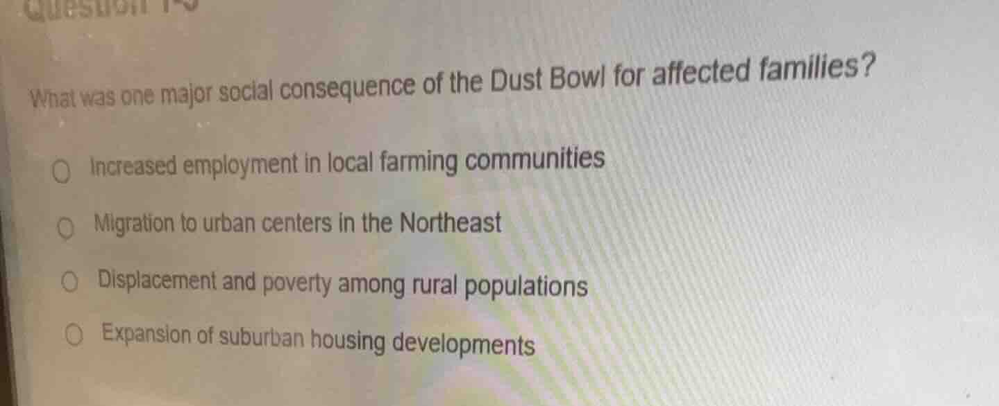 what was one major social consequence of the dust bowl for affected fam…