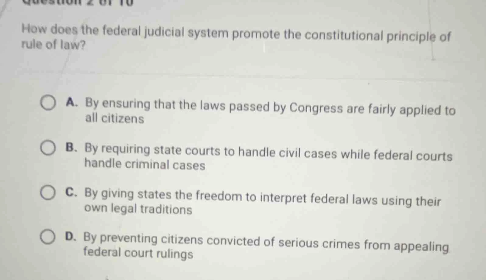 question 2 of 10 how does the federal judicial system promote the const…