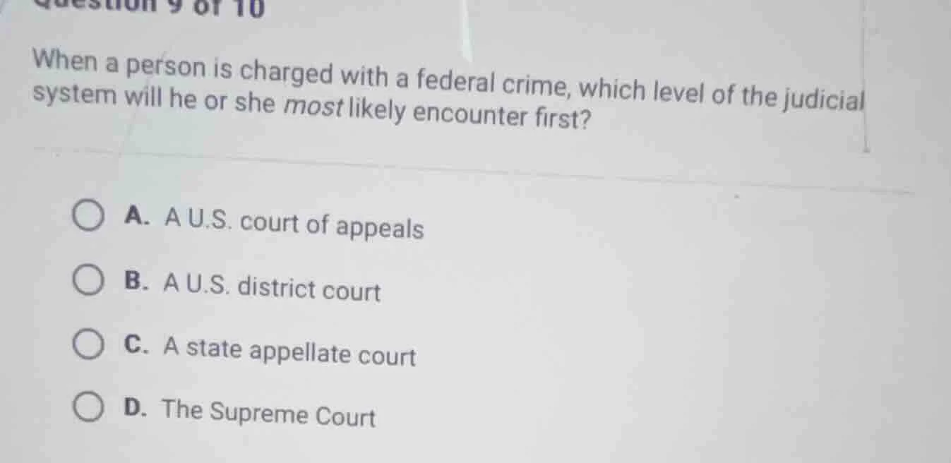 question 9 of 10 when a person is charged with a federal crime, which l…