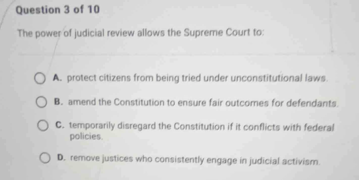 question 3 of 10 the power of judicial review allows the supreme court …