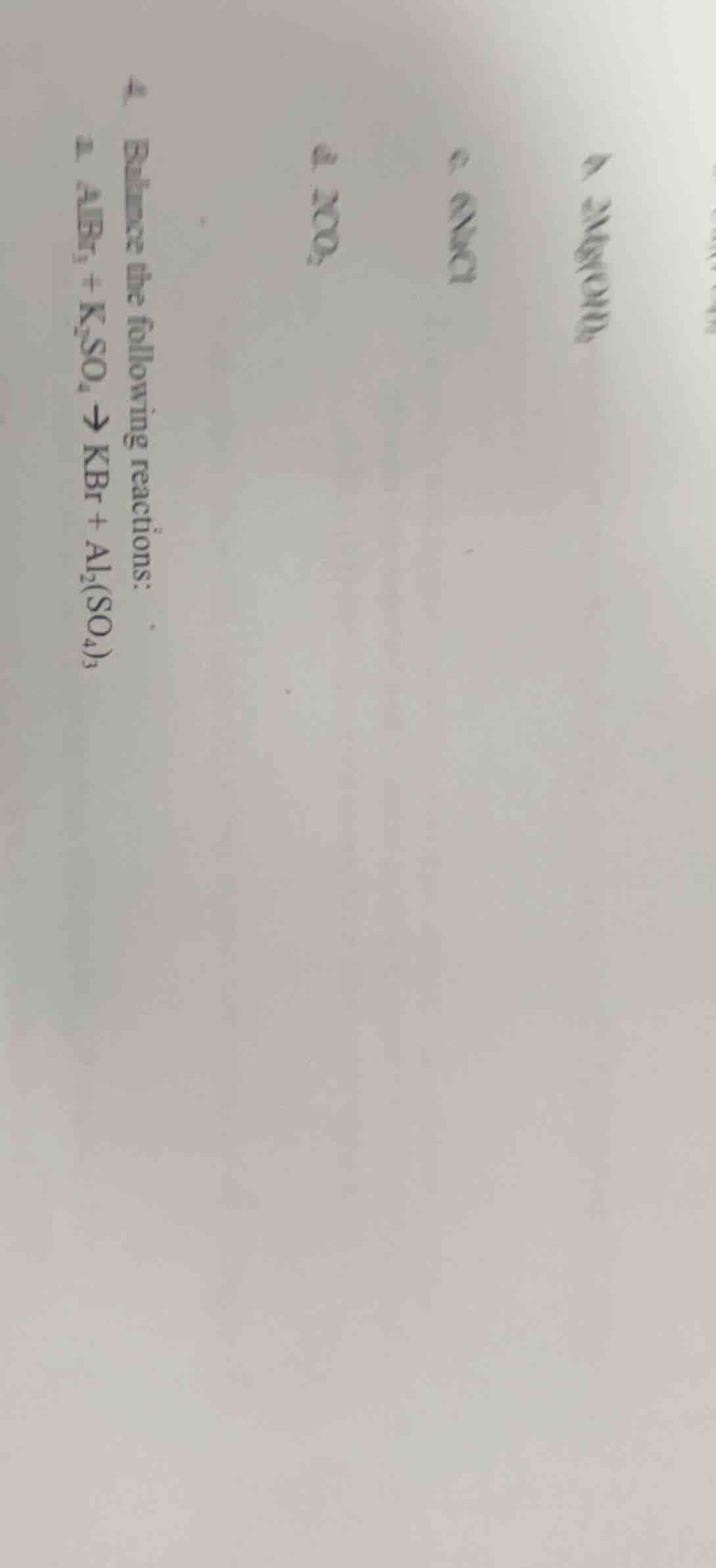 4. balance the following reactions: \\(\\ce{albr_{3} + k_{2}so_{4} \ ig…