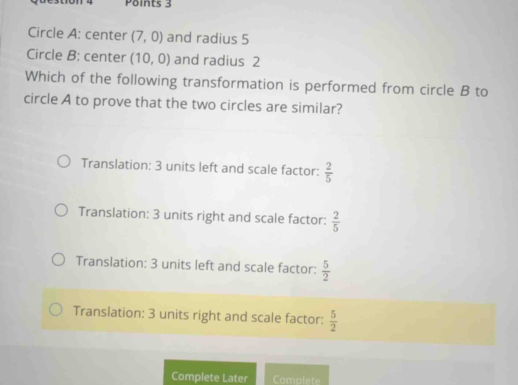 question 4 points 3 circle a: center (7, 0) and radius 5 circle b: cent…