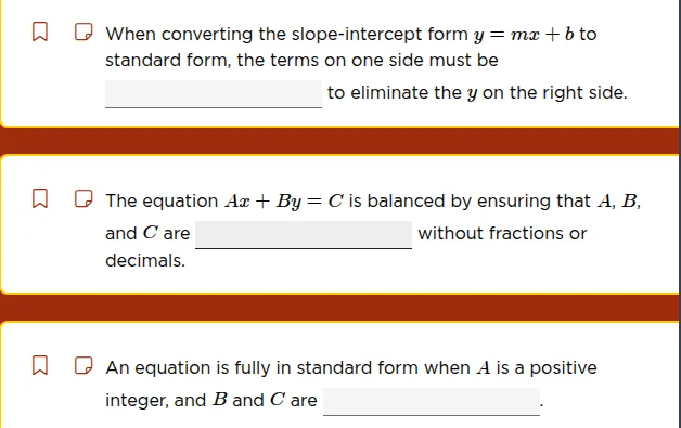 when converting the slope-intercept form $y = mx + b$ to standard form,…