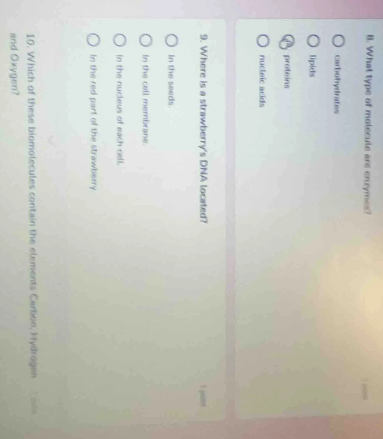 8. what type of molecule are enzymes? ○ carbohydrates ○ lipids ○ protei…