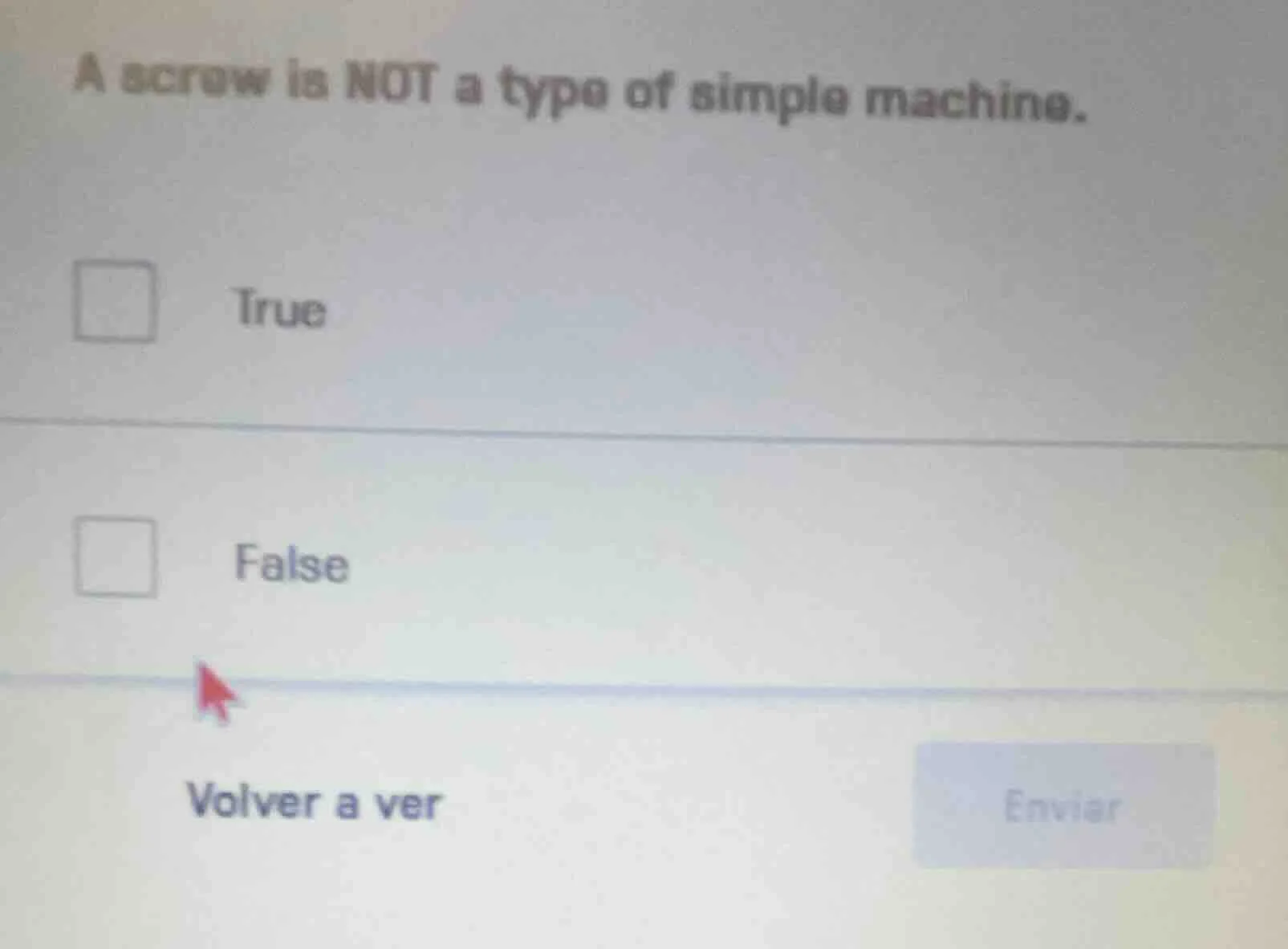 a screw is not a type of simple machine. true false volver a ver enviar