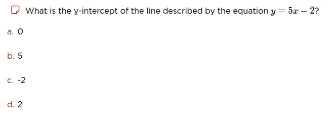what is the y-intercept of the line described by the equation $y = 5x -…