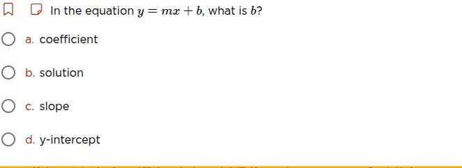in the equation $y = mx + b$, what is $b$? a. coefficient b. solution c…