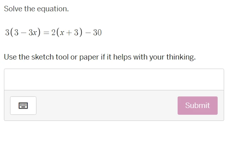 solve the equation. 3(3 - 3x) = 2(x + 3) - 30 use the sketch tool or pa…