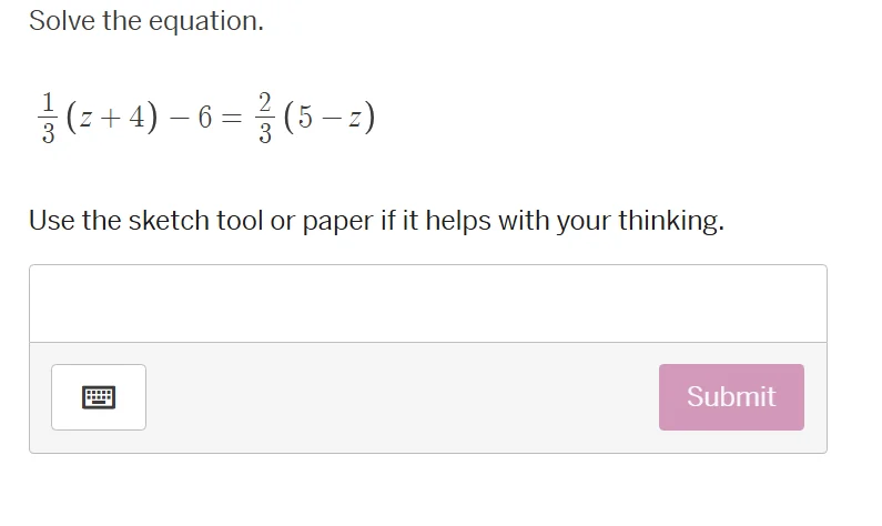 solve the equation. \\(\\frac{1}{3}(z + 4) - 6 = \\frac{2}{3}(5 - z)\\)…