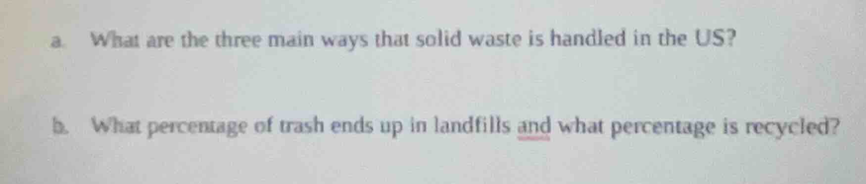 a. what are the three main ways that solid waste is handled in the us? …