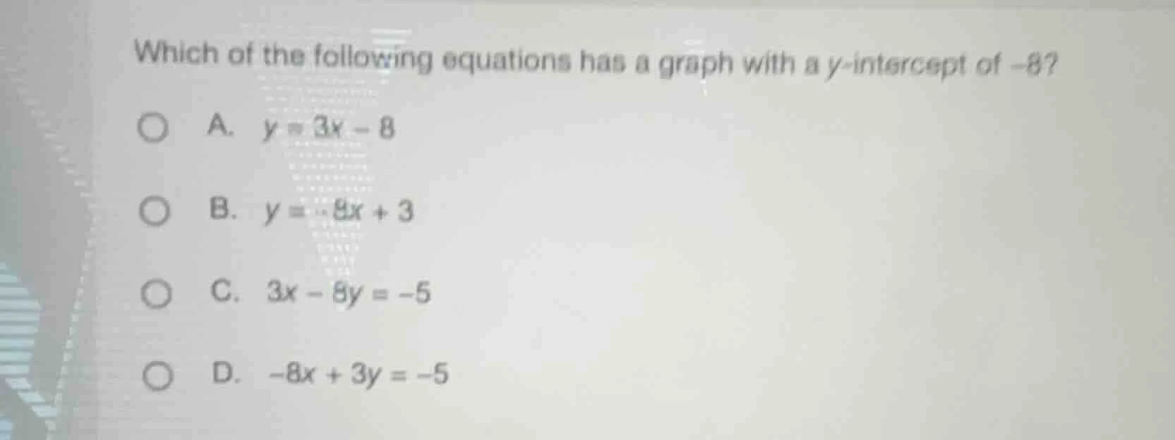 which of the following equations has a graph with a y-intercept of -8? …