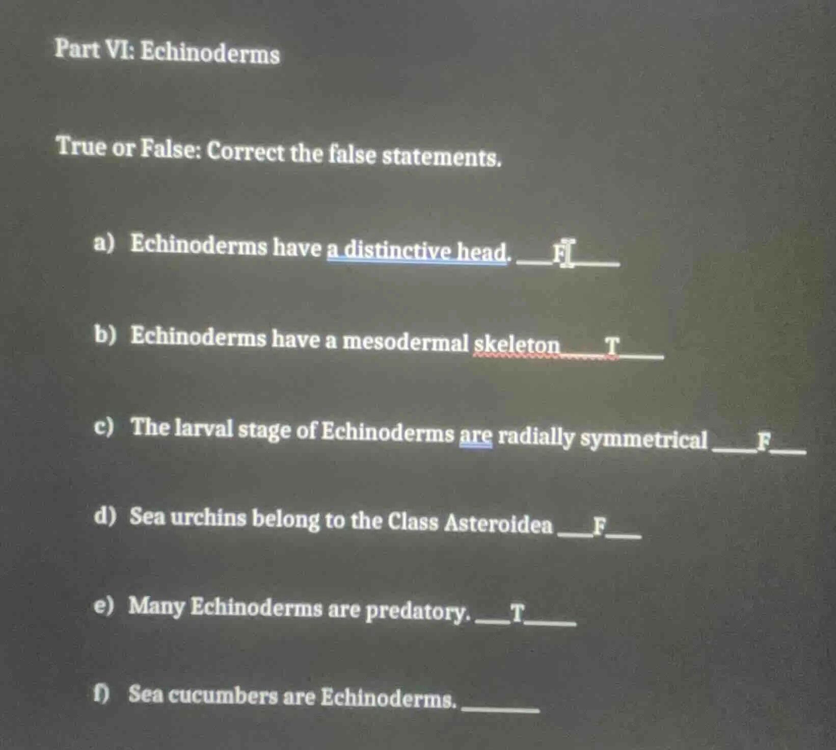 part vi: echinoderms true or false: correct the false statements. a) ec…