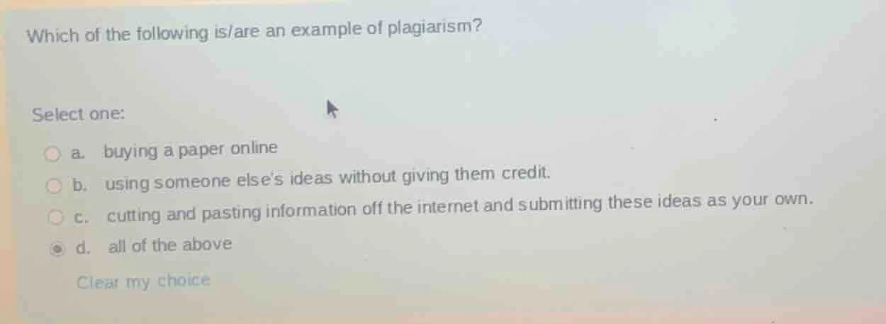 which of the following is/are an example of plagiarism? select one: a. …