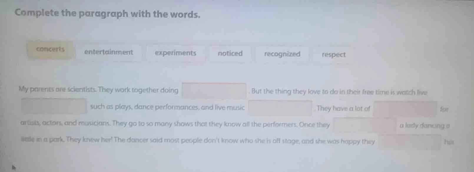 complete the paragraph with the words. concerts entertainment experimen…
