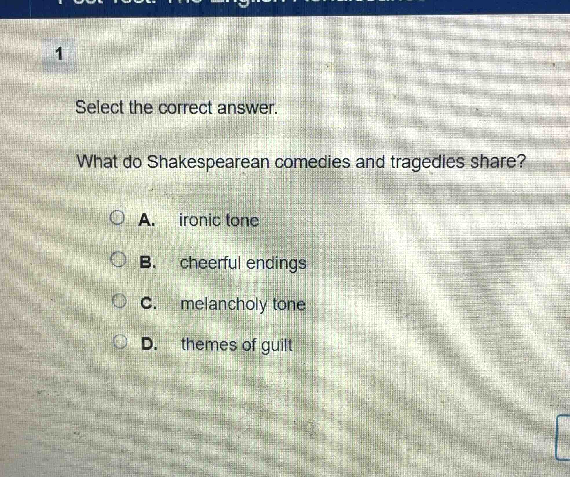 1 select the correct answer. what do shakespearean comedies and tragedi…