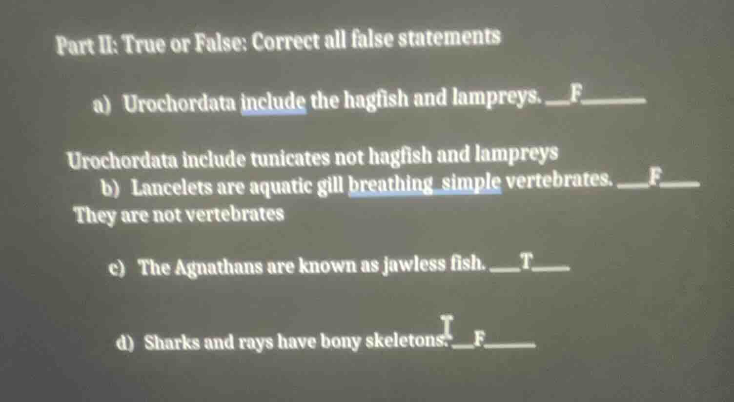 part ii: true or false: correct all false statements a) urochordata inc…