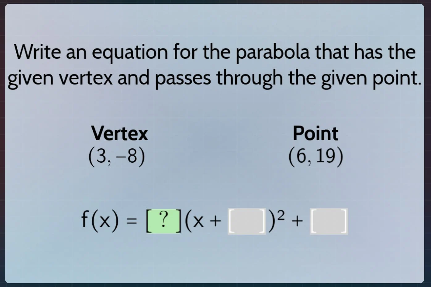 write an equation for the parabola that has the given vertex and passes…
