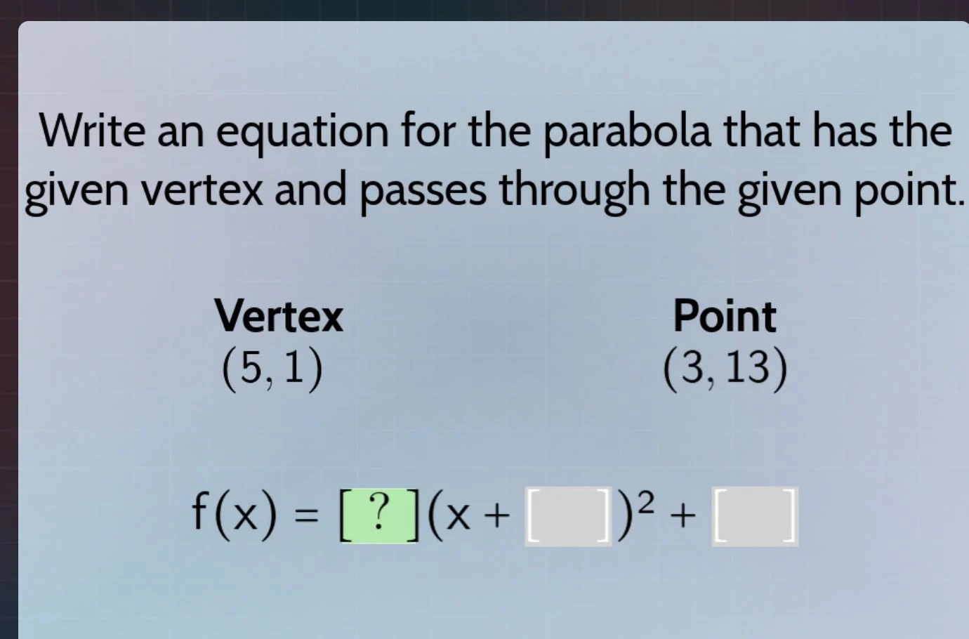 write an equation for the parabola that has the given vertex and passes…