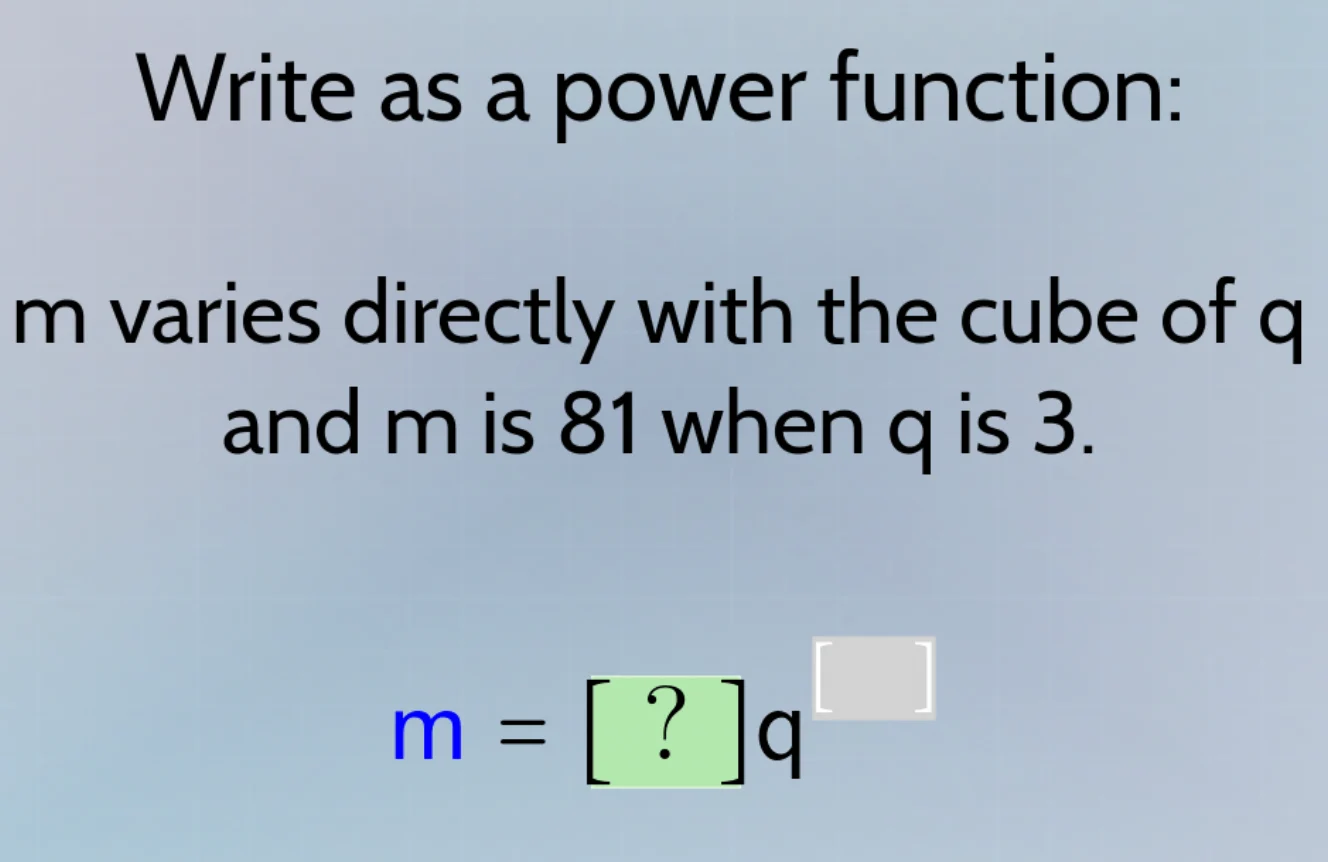 write as a power function: m varies directly with the cube of q and m i…