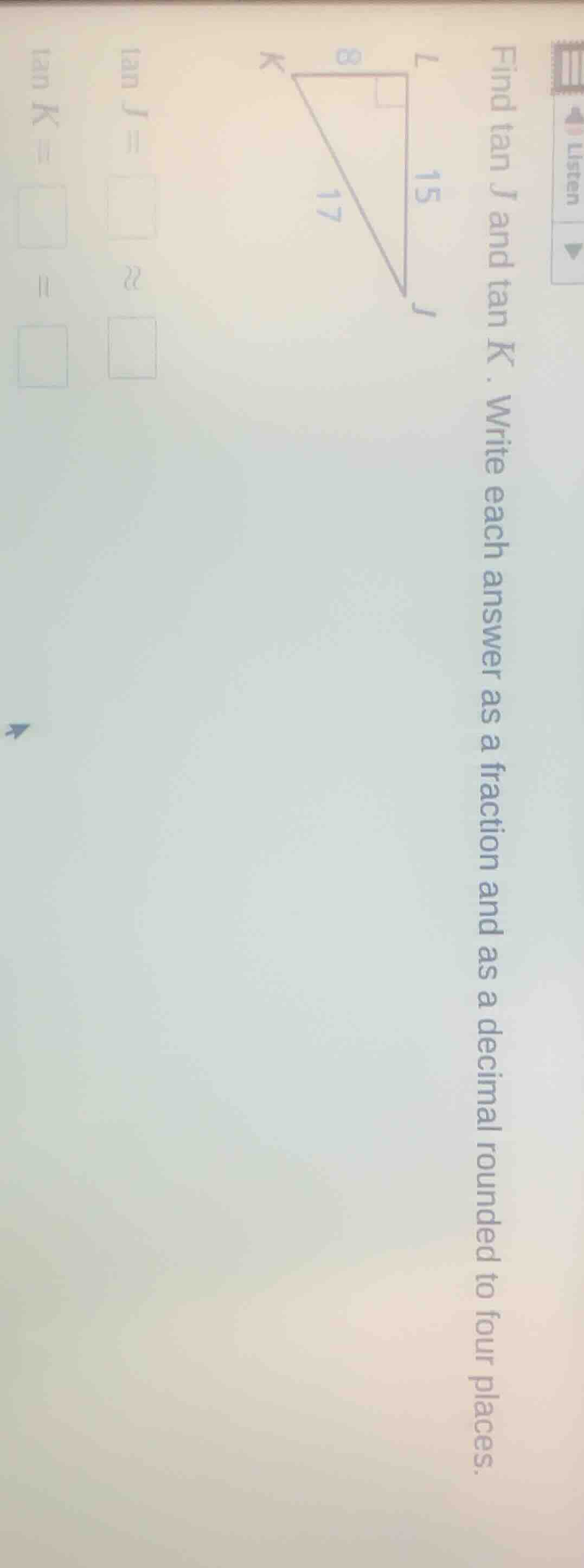 find tan j and tan k. write each answer as a fraction and as a decimal …