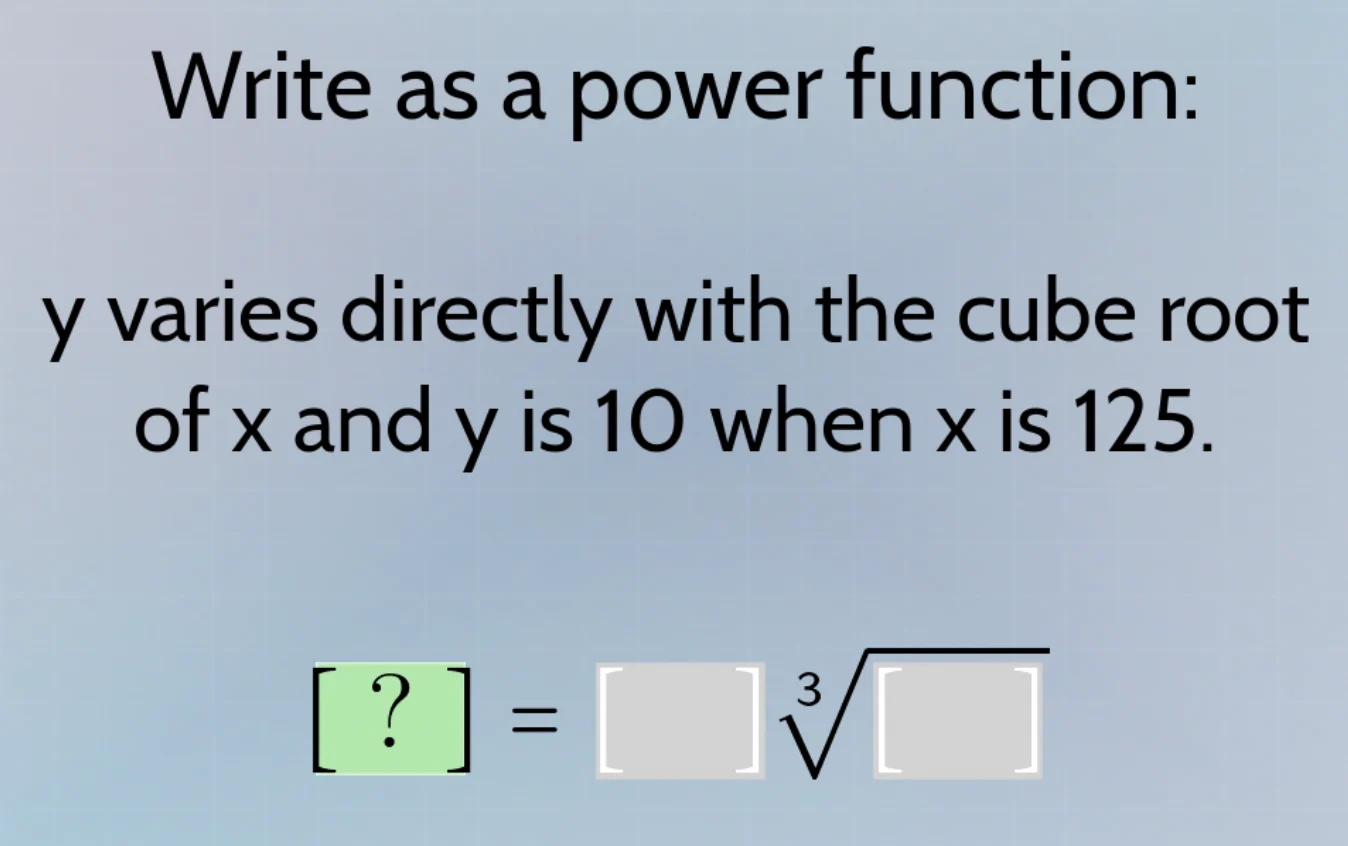 write as a power function: y varies directly with the cube root of x an…