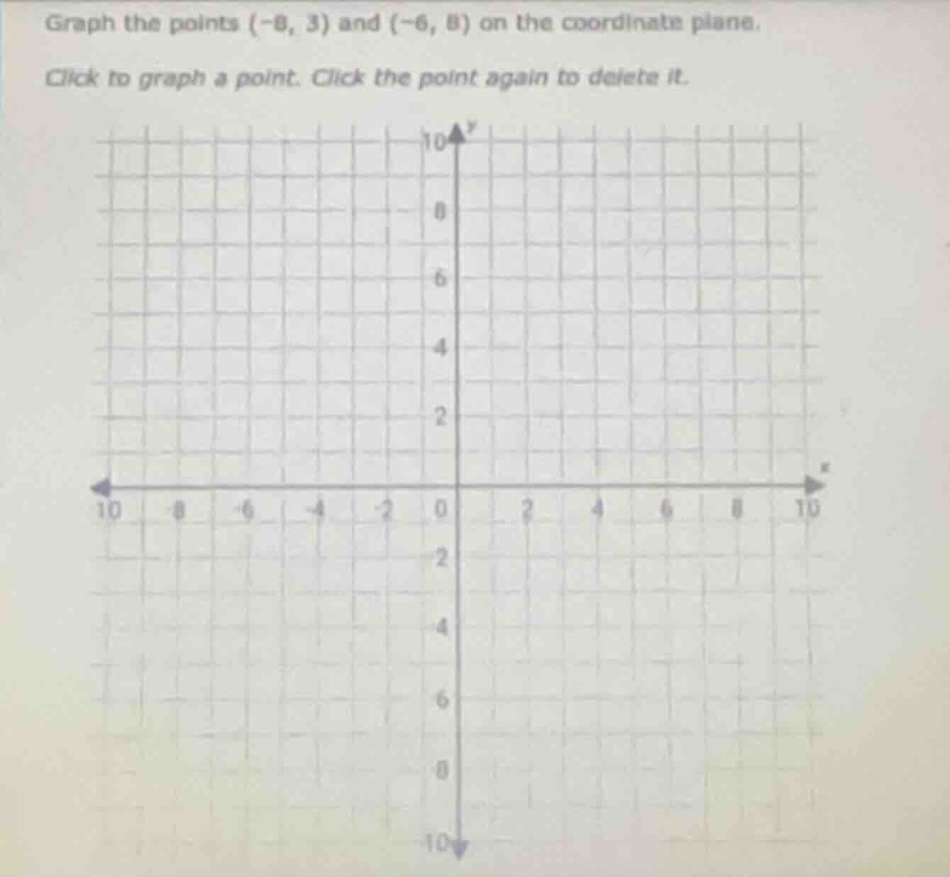 graph the points (-8, 3) and (-6, 5) on the coordinate plane. click to …