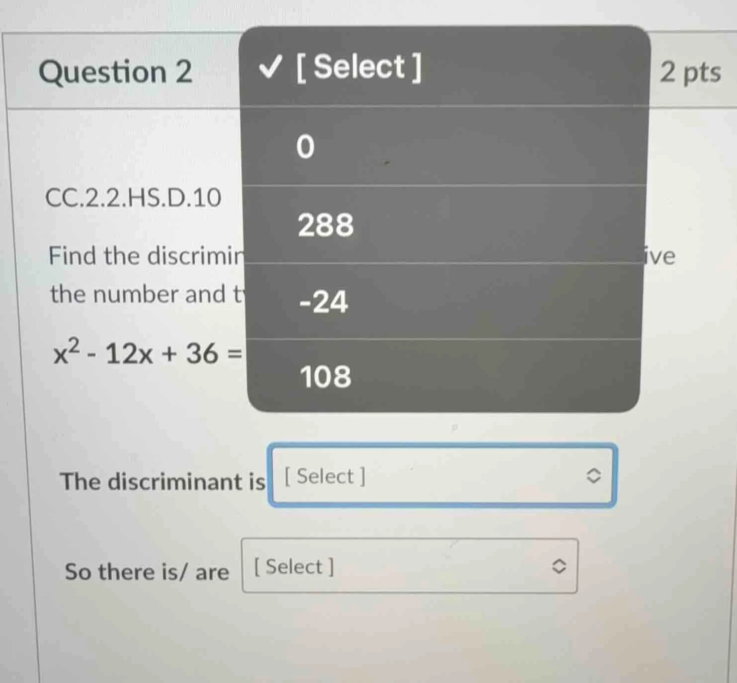 question 2 2 pts cc.2.2.hs.d.10 find the discrimin the number and t x² …