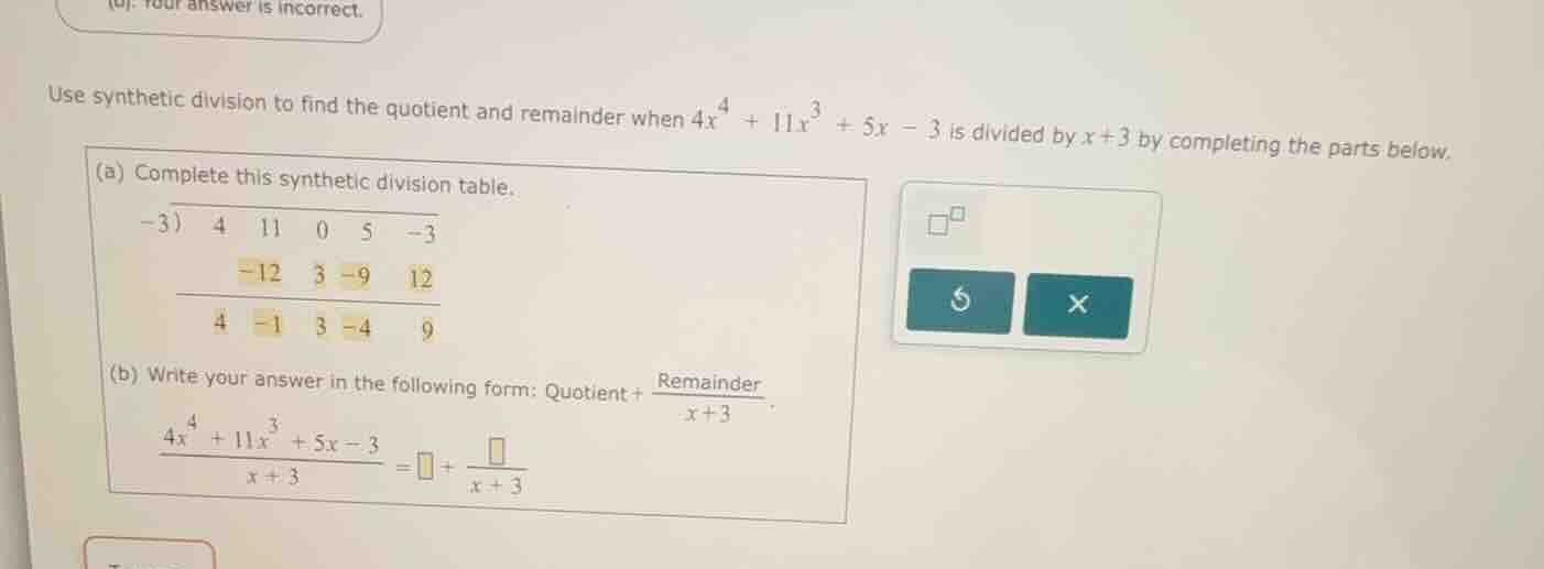 your answer is incorrect. use synthetic division to find the quotient a…