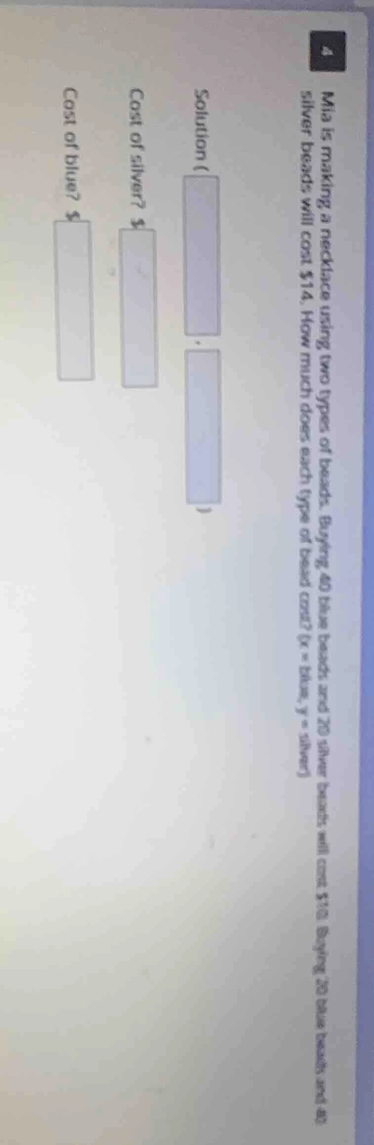 mia is making a necklace using two types of beads. buying 40 blue beads…