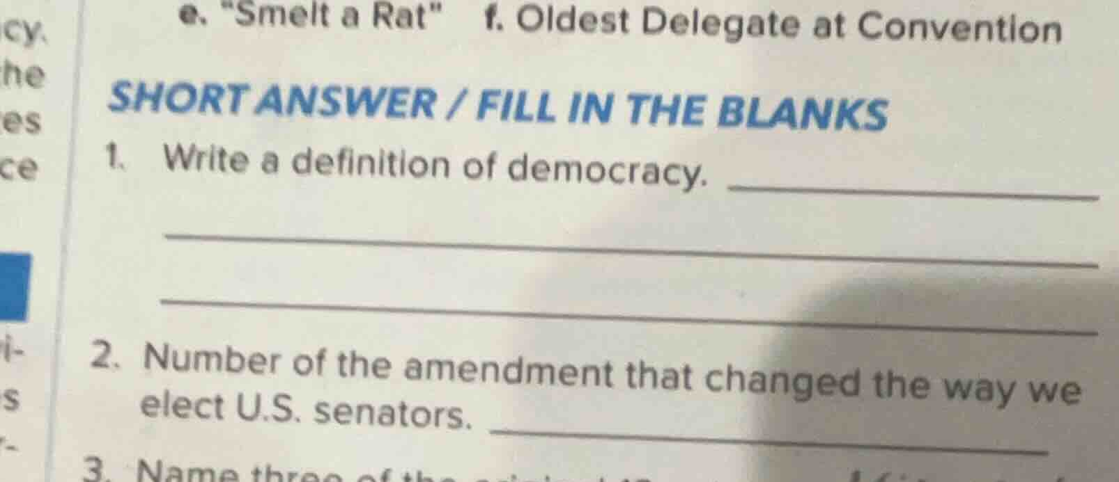 e. \smelt a rat\ f. oldest delegate at convention short answer / fill i…