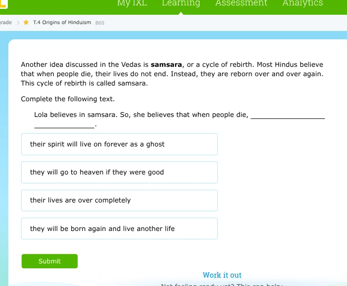 another idea discussed in the vedas is samsara, or a cycle of rebirth. …