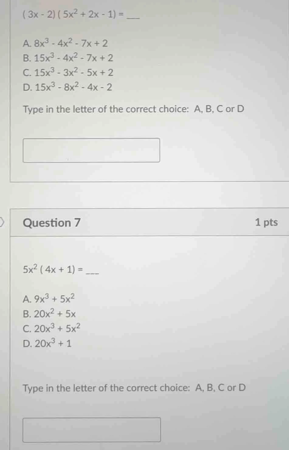 (3x - 2)(5x² + 2x - 1) = ___\ a. 8x³ - 4x² - 7x + 2\ b. 15x³ - 4x² - 7x…