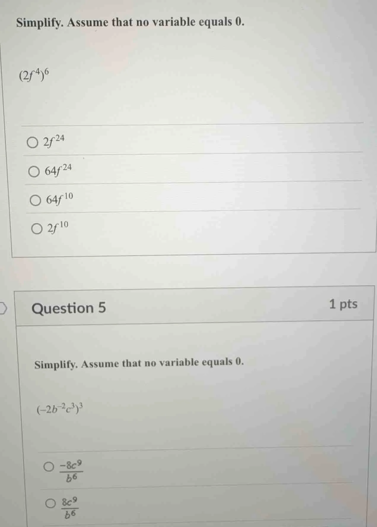 simplify. assume that no variable equals 0. $(2f^{4})^{6}$ $\\bigcirc\\…
