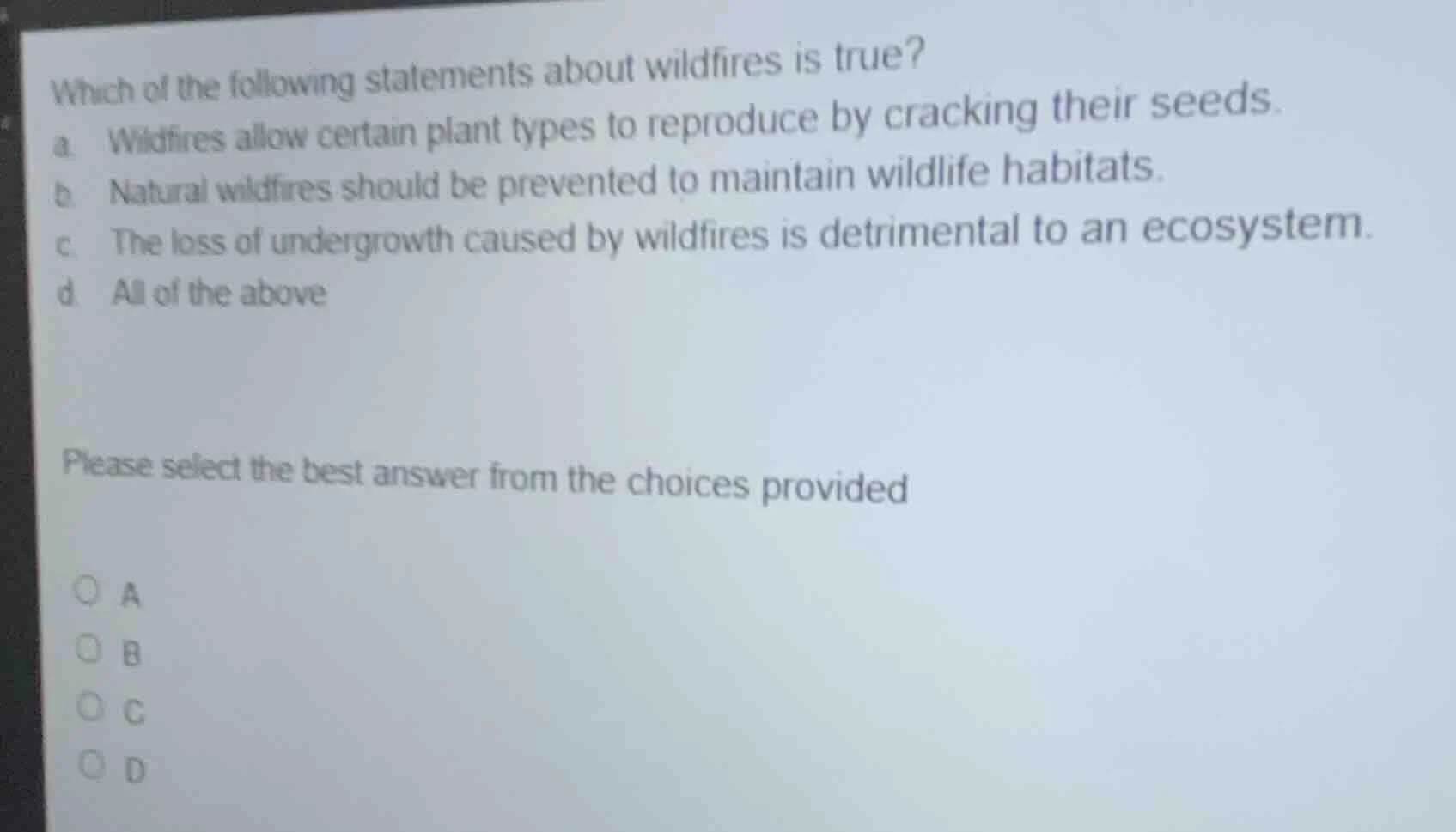 which of the following statements about wildfires is true? a. wildfires…