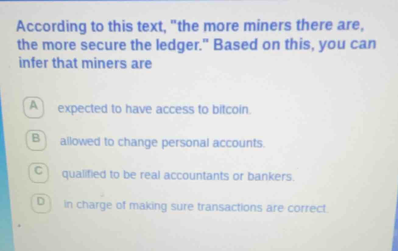 according to this text, \the more miners there are, the more secure the…