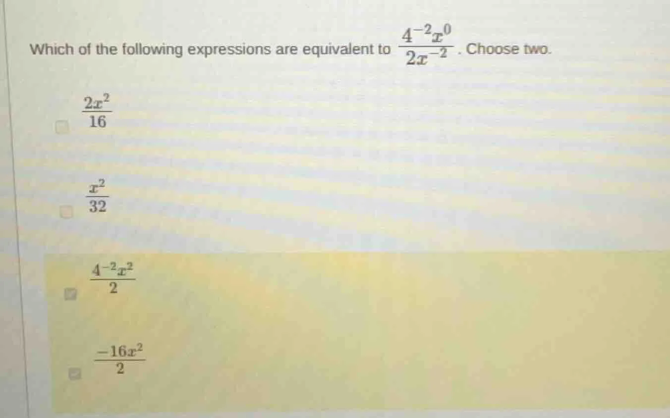 which of the following expressions are equivalent to \\(\\frac{4^{-2}x^…