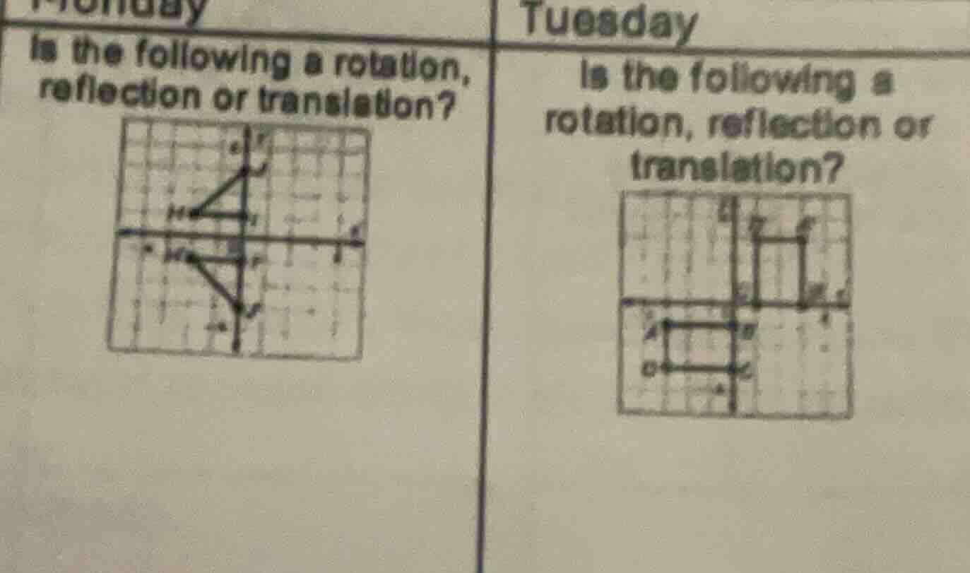 monday is the following a rotation, reflection or translation? image of…