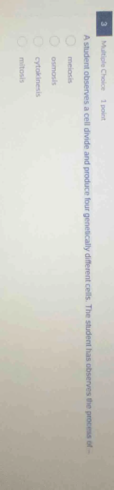 multiple choice 1 point a student observes a cell divide and produce fo…