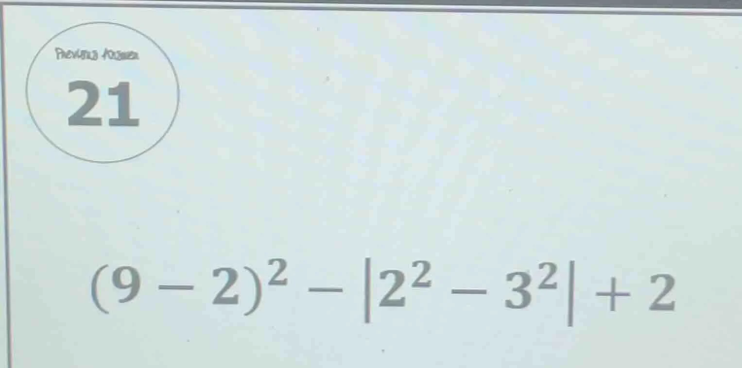 (9 - 2)^2 - |2^2 - 3^2| + 2