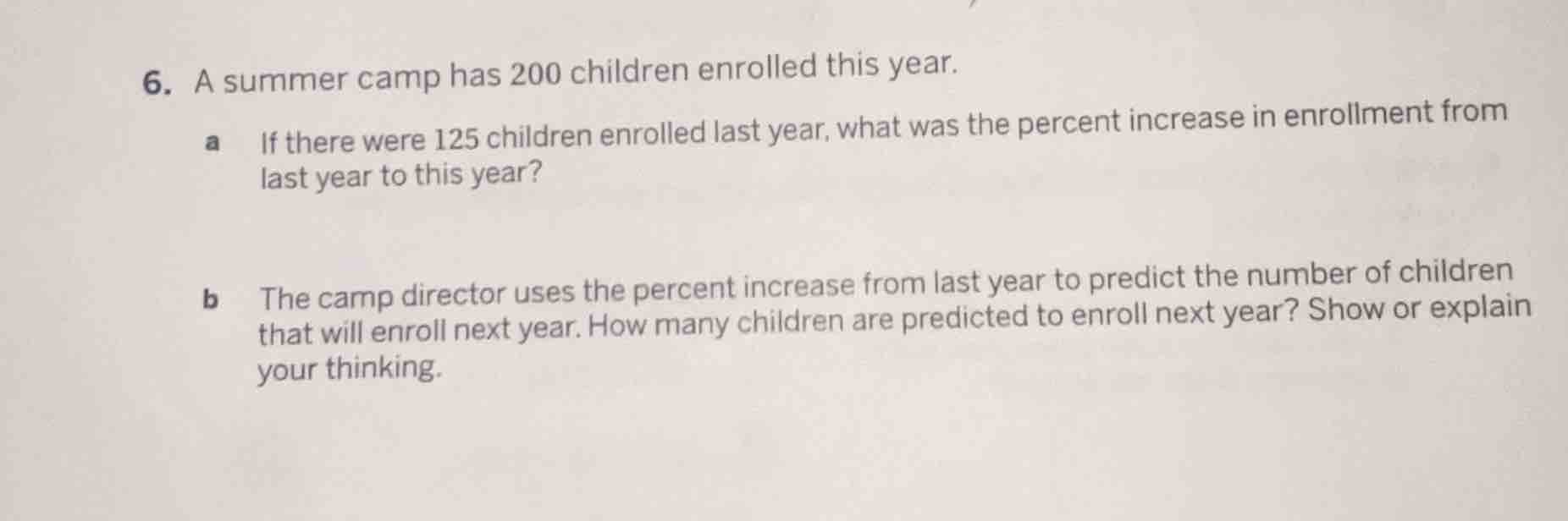 6. a summer camp has 200 children enrolled this year. a if there were 1…