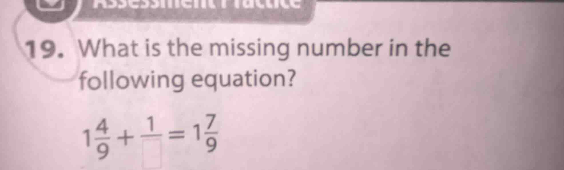 19. what is the missing number in the following equation? $1\\frac{4}{9…