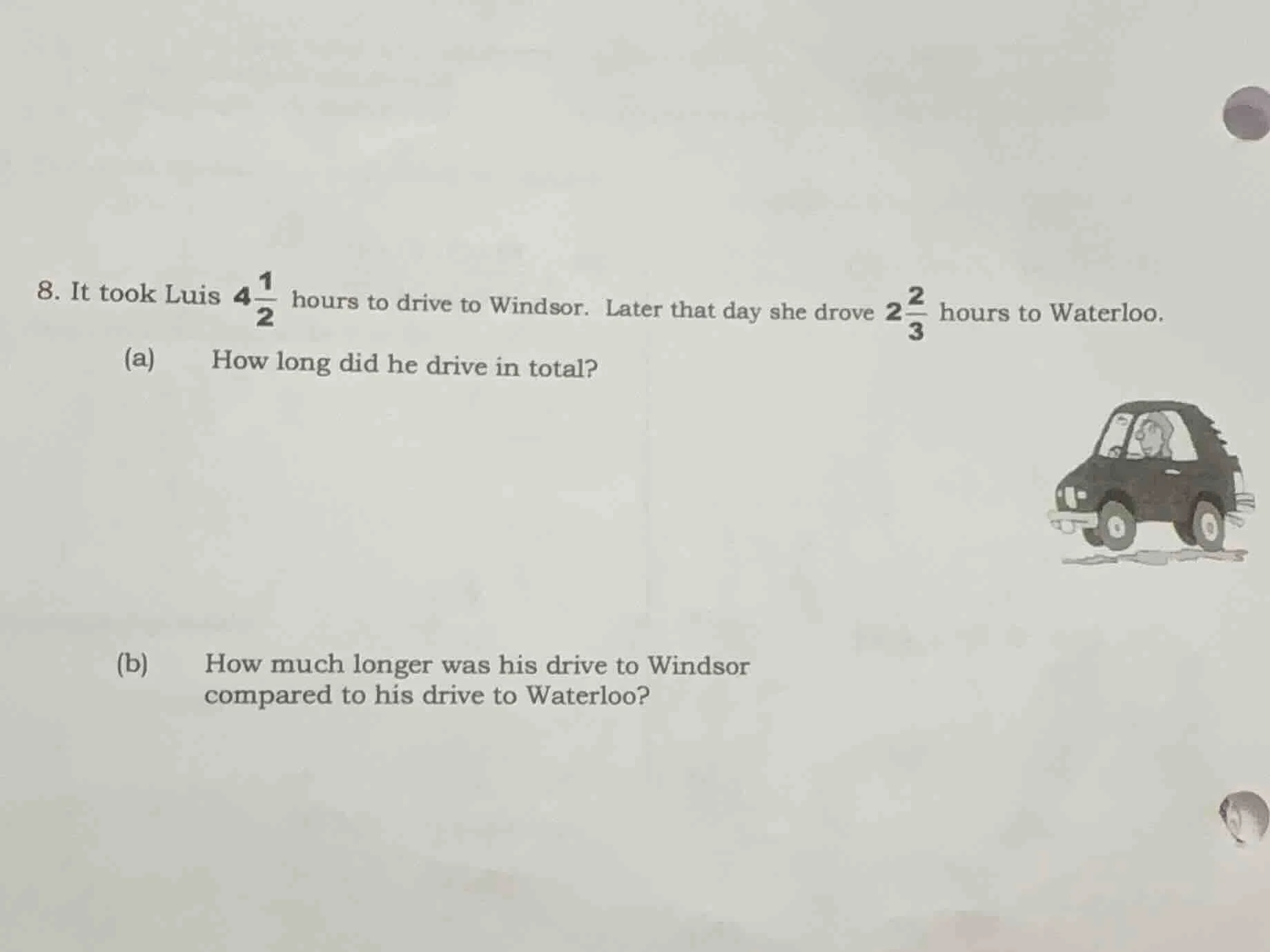8. it took luis $4\\frac{1}{2}$ hours to drive to windsor. later that d…