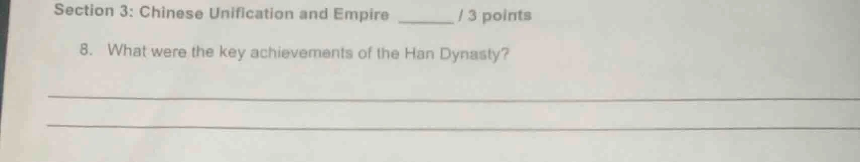 section 3: chinese unification and empire ______ / 3 points 8. what wer…