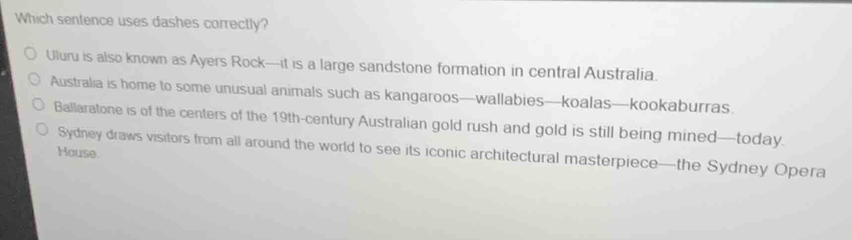 which sentence uses dashes correctly? ○ uluru is also known as ayers ro…