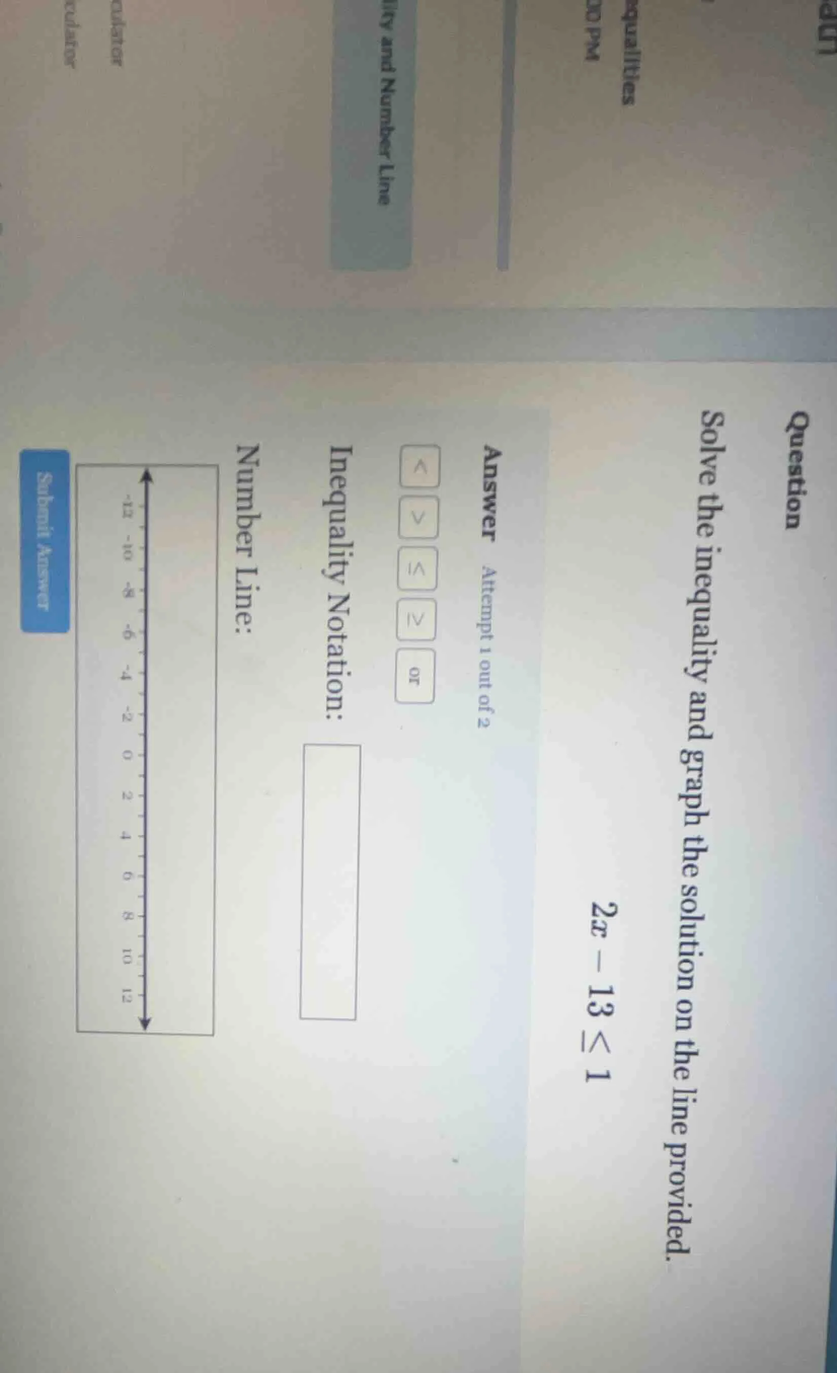 question solve the inequality and graph the solution on the line provid…