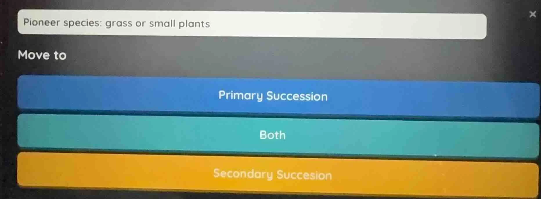 pioneer species: grass or small plants move to primary succession both …