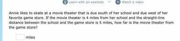 annie likes to skate at a movie theater that is due south of her school…