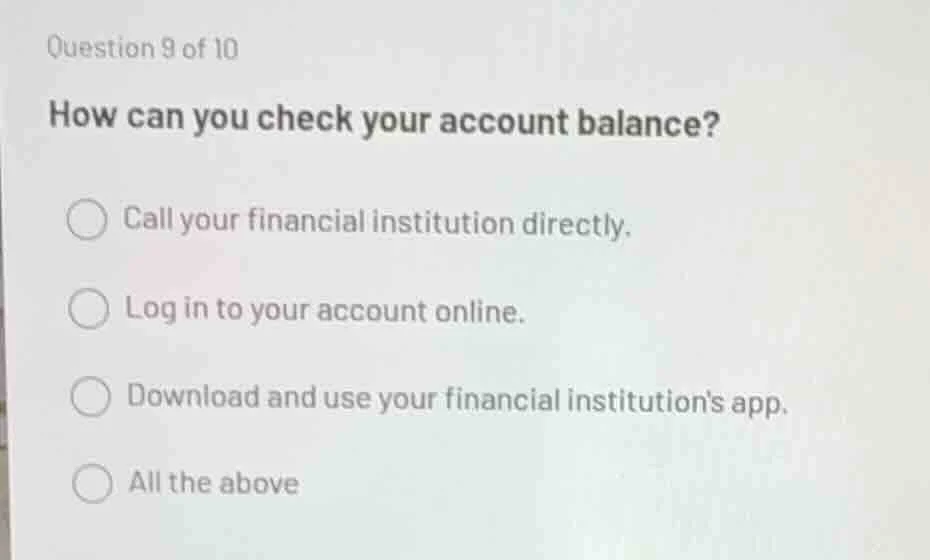 question 9 of 10 how can you check your account balance? call your fina…