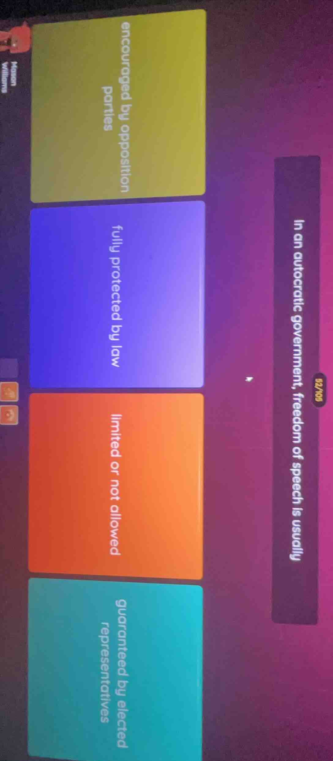 in an autocratic government, freedom of speech is usually encouraged by…