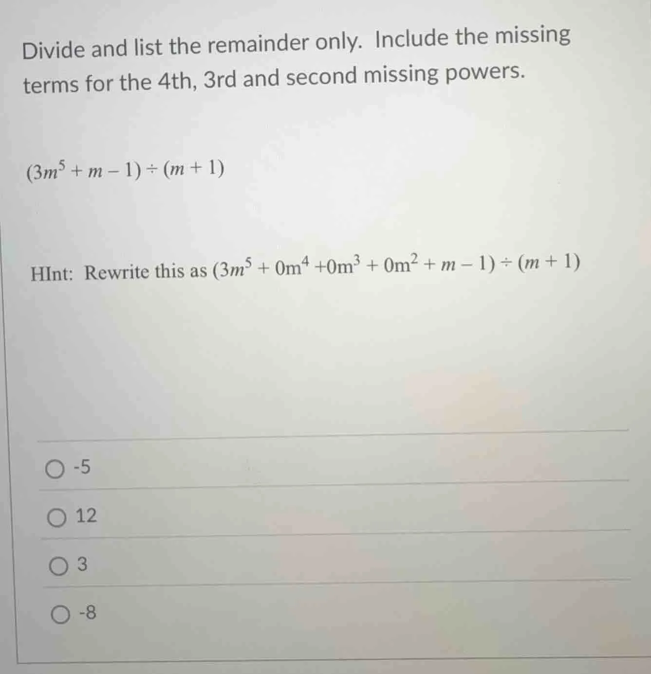 divide and list the remainder only. include the missing terms for the 4…